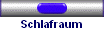 Schlafraum