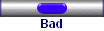 Bad