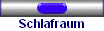 Schlafraum