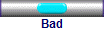 Bad
